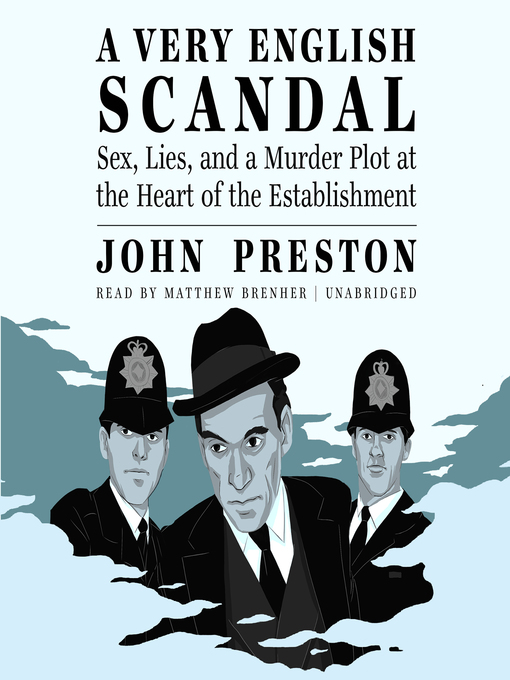 Title details for A Very English Scandal by John Preston - Available